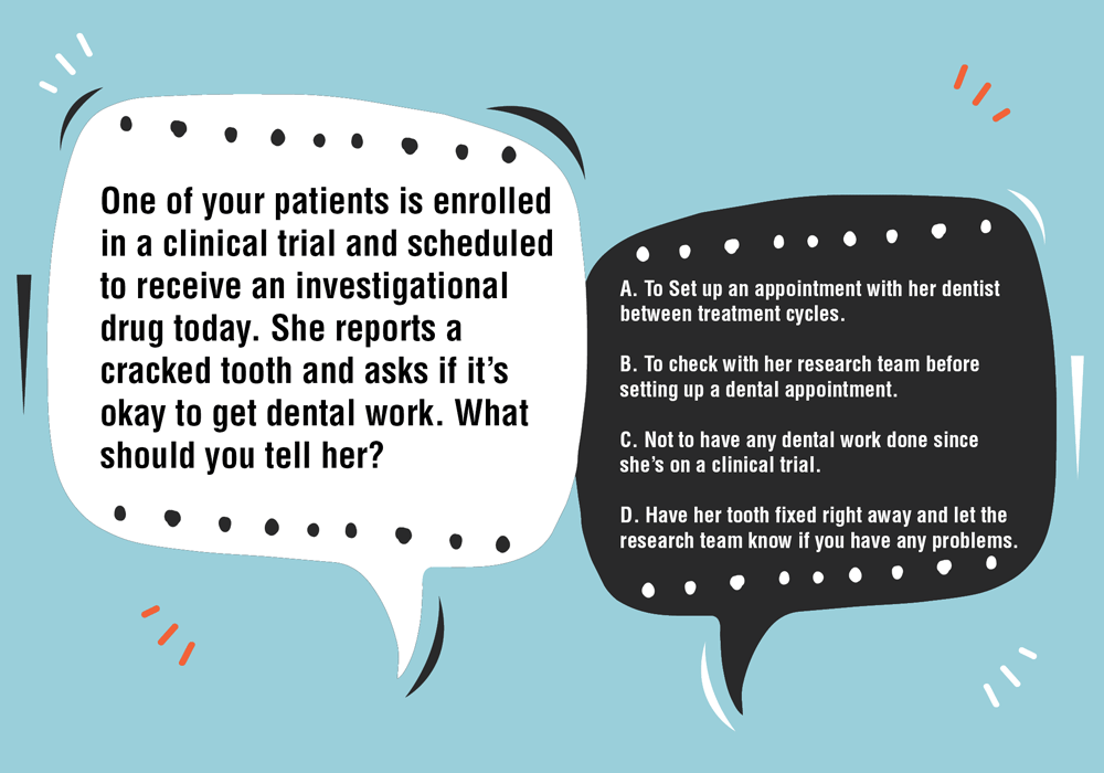 Patient on a Clinical Trial Needs to Visit the Dentist