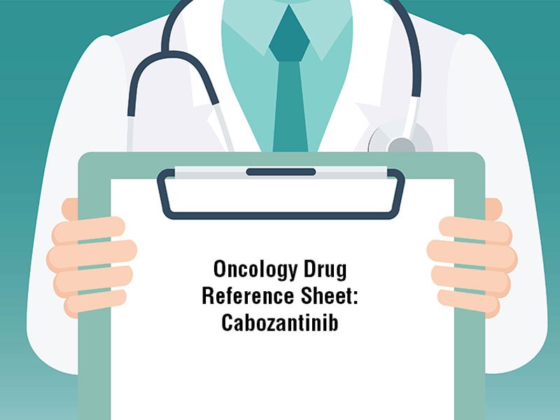 Oncology Drug Reference Sheet: Cabozantinib (Cabometyx®)