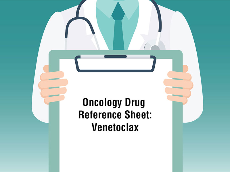 Oncology Drug Reference Sheet: Venetoclax